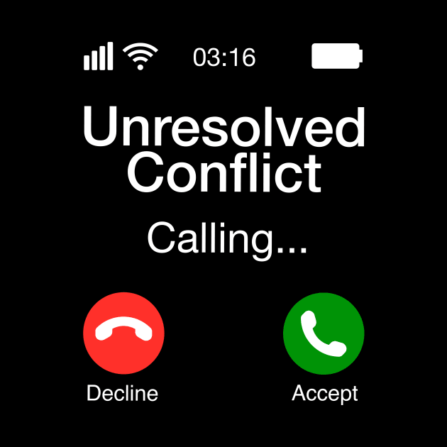 Unresolved Conflict Calling - Funny Psychology Phone by Upsketch