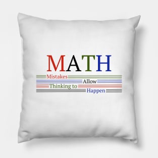 Math Means Mistakes Allow Thinking to Happen Pillow