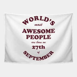 World's Most Awesome People are born on 27th of September Tapestry