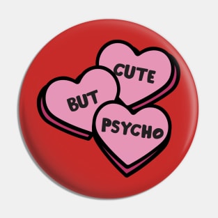 Cute But Psycho Pin