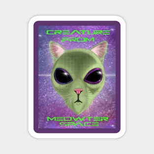 Creature from meow-ter space (normal eyes) Magnet