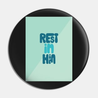 Rest in Him Pin