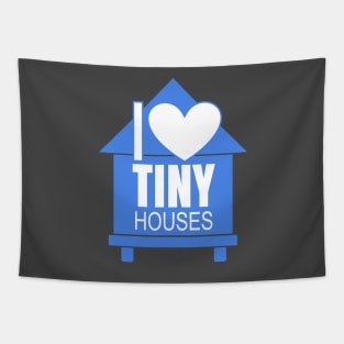 I Love Tiny Houses Tapestry