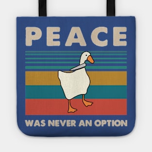 Goose Peace Was Never An Option 1 Tote