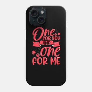 One for you and one for me - cherries Phone Case