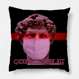 Quarantine for all Pillow