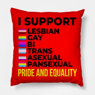 I Support Pride And Equality Pillow