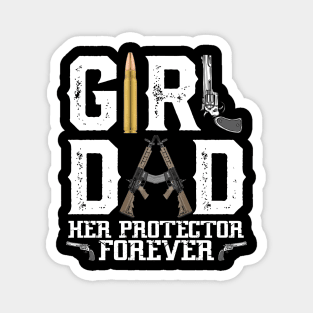 Girl Dad Her Protector Forever, Funny Father of Girls Magnet