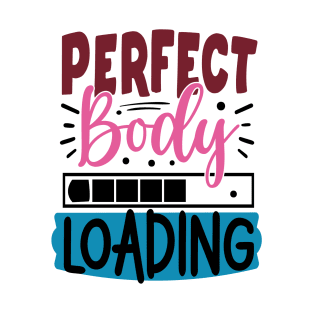 Perfect Body Loading T-Shirt