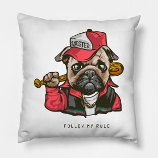 follow my rule slogan pug Pillow