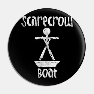 ScareCrow Boat Pin