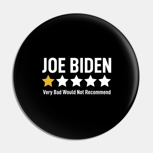 Funny Joe Biden 1 Star Review Very Bad Would Not Recommend Pin by Boneworkshop