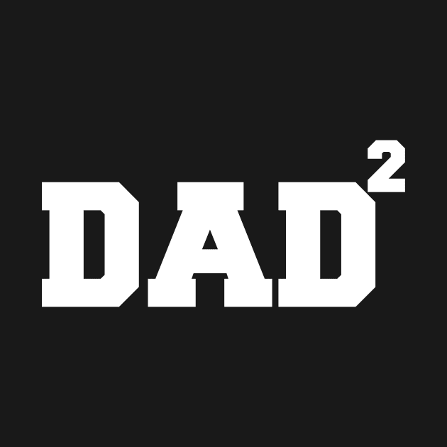 Dad to the 2nd Power Father's Day 2 Kids Funny Geek by charlescheshire