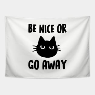 Be Nice or Go Away Black Cat Tapestry