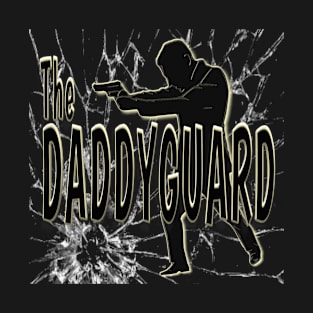 The Daddyguard Father Day Gift T-Shirt