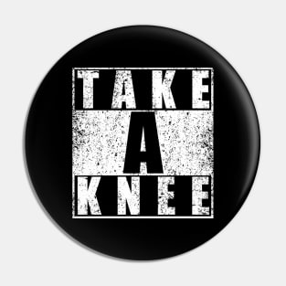 Take A Knee Pin