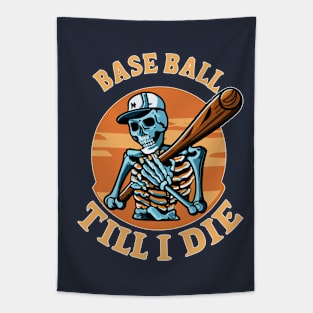 Baseball  Till I Die Skeleton Play Baseball Vintage Retro Tapestry