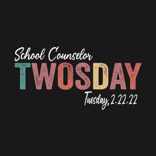 School Counselor Twosday 2-22-22 February 22nd 2022 T-Shirt