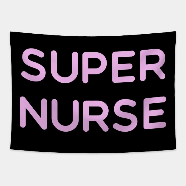 Super Nurse. Nurses appreciation present for nurse Tapestry by topsnthings