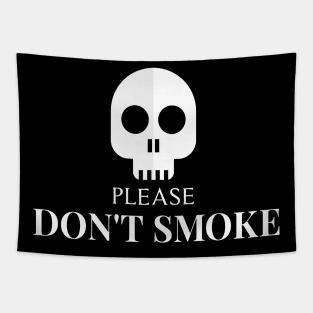 Please Don't Smoke Cigarettes Tapestry