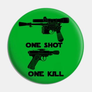 One Shot, One Kill Pin