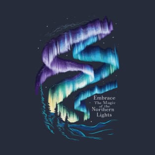 Embrace The Magic Of The Northern Lights T-Shirt