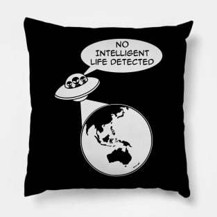 UFO: No Intelligent Life Detected on Earth (Oceania) Pillow