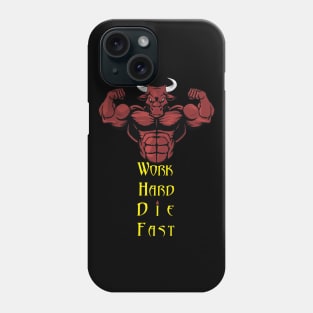 work hard die fast Phone Case