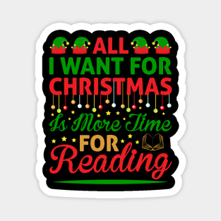 All I Want for Christmas Is More Time For Reading Cute Reader Bookworm Gifts 2024 Magnet