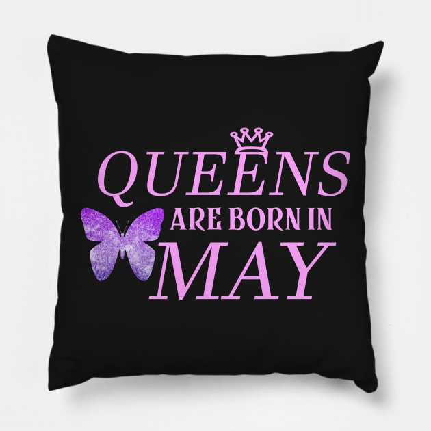 Queens Are Born In May Pillow by Amineharoni