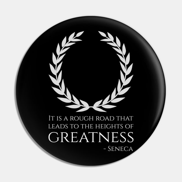 Ancient Roman Stoic Philosophy Seneca Quote On Greatness Pin by Styr Designs