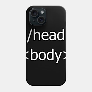 Head & Body HTML Tags - Funny Web Developer Pun Phone Case