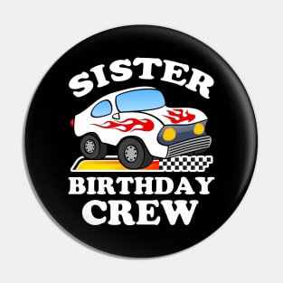 Sister Birthday Crew Race Car Pin