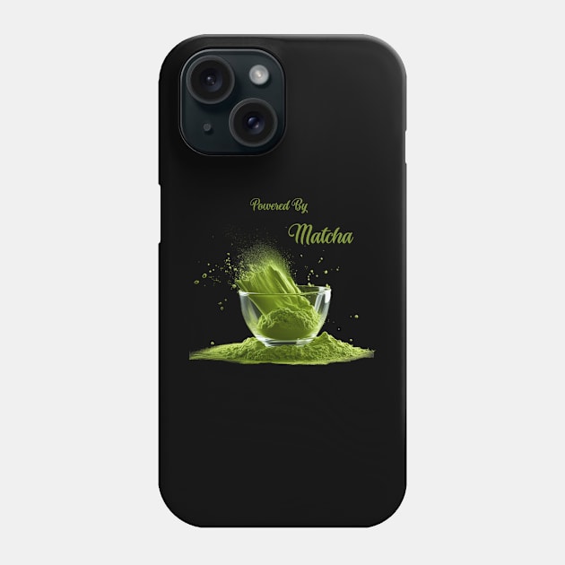 Powered By Matcha Green Tea Lover Phone Case by Positive Designer