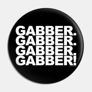 Gabber 4 Life Pin