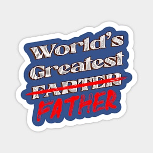 World's Greatest (Farter) FATHER Magnet