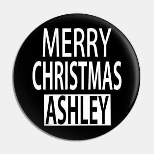 Merry Christmas Ashley Pin