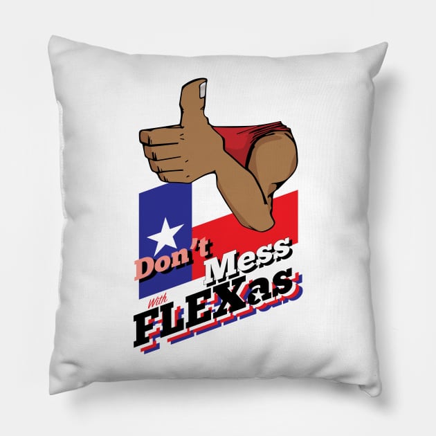 Don't Mess with Flexas Pillow by ElliotLouisArt
