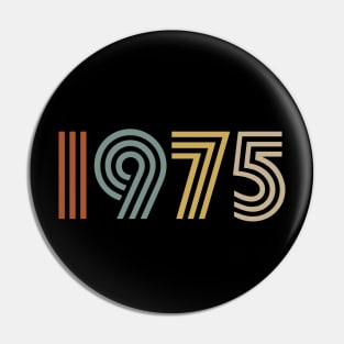 1975 Birth Year Retro Style Pin