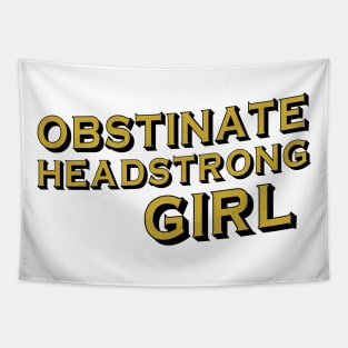 Obstinate, headstrong girl (Pride & Prejudice) - black + gold Tapestry