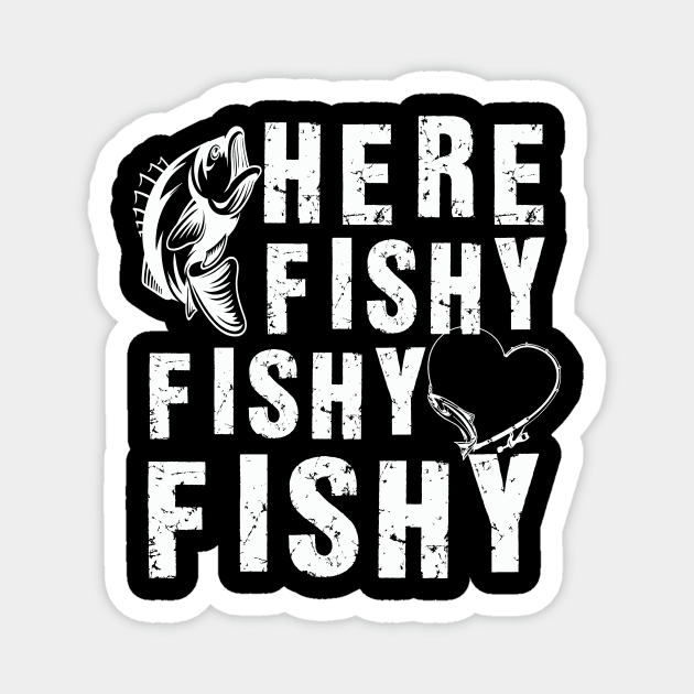 Here Fishy Fishy Fishy, Fishing Lover Magnet by Dealphy