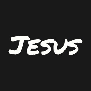 Jesus  | Christian Design | Typography White T-Shirt