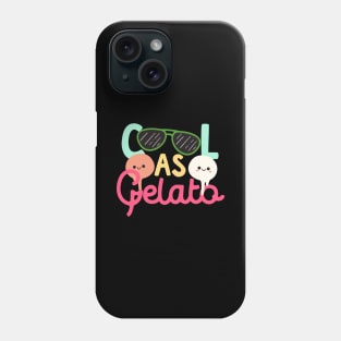 Cool As Gelato Phone Case