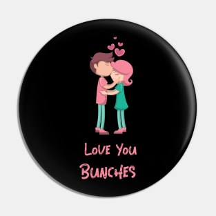 Love You Bunches Pin