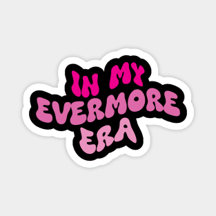 In My Evermore Era Magnet