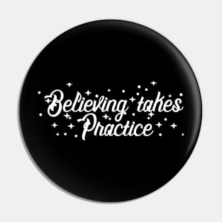 A Wrinkle in Time Quote - Believing Takes Practice Pin