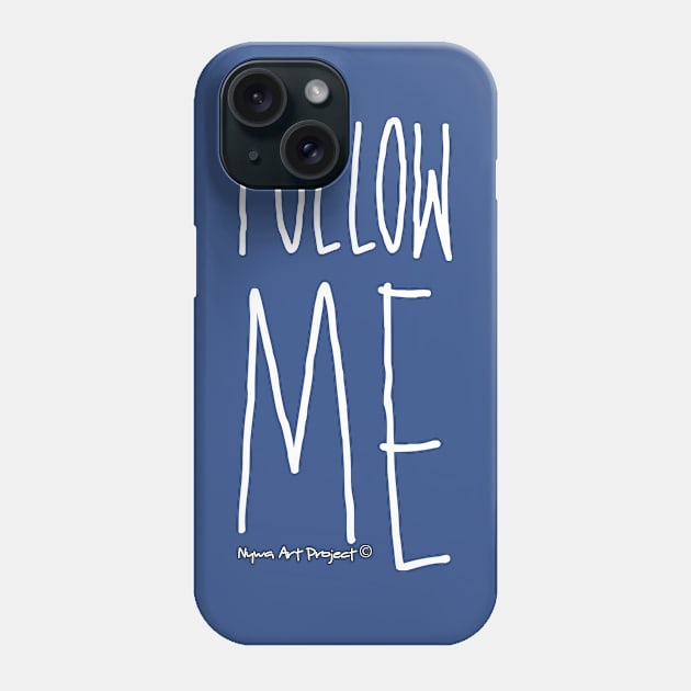 Follow me! Dark blue Phone Case by NYWA-ART-PROJECT