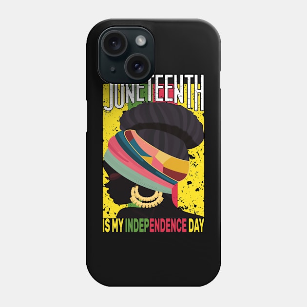 Juneteenth Is My Independence Day Queen Black Women 1865 Phone Case by aimed2