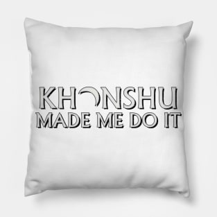 Khonshu Made Me Do It Pillow