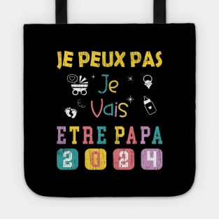 Je Peux Pas Je Vais Être Papa 2024 Tote